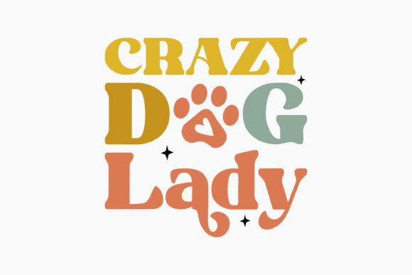 Crazy Dog Lady Retro Dog Quote SVG: A Quirky Embroidery Gem