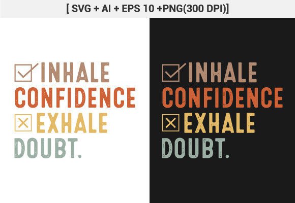 Inhale Confidence, Exhale Doubt: A Crafts Graphics Gem
