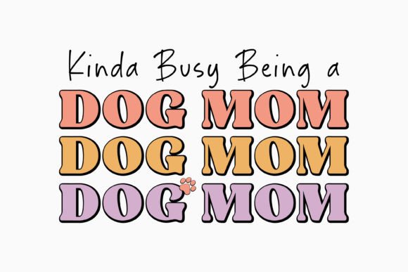 Kinda Busy Being a Dog Mom: A Retro Embroidery SVG