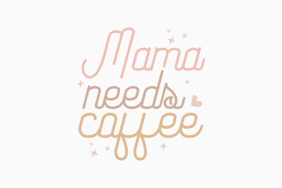 Mama Needs Coffee: A Retro SVG for Creative Crafts