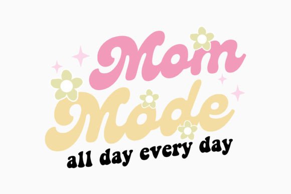 Mom Mode Retro Mothers Day Quotes Svg for Graphics and Crafts