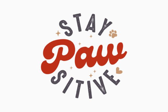 Retro Funny Dog SVG Stay Pawsitive: A Graphics and Crafts Gem