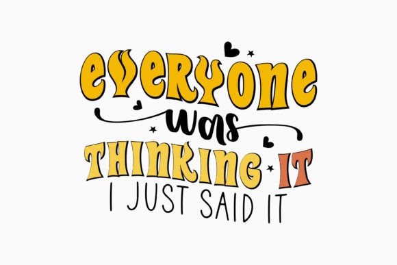 Retro Sarcastic Quote for Graphics and Crafts