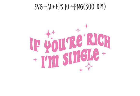 Review: I m Single Sassy Girl Y2K SVG for Graphics & Crafts