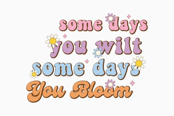 Some Days Positive Quote: A Versatile Graphics Asset for Crafts