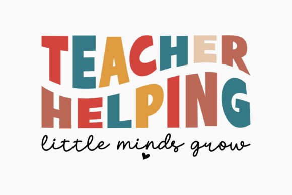 Teacher Helping Little Minds Grow: A Perfect Graphics Asset for Crafts