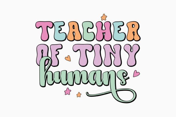 Teacher of Tiny Humans SVG: A Versatile Graphic for Crafts