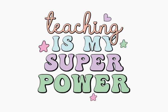 Teaching is My Super Power: A Retro Graphics Asset for Crafts