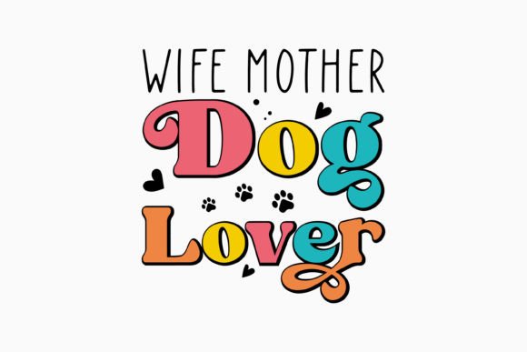 Wife Mother Dog Lover Retro Dog Svg for Crafts & Graphics